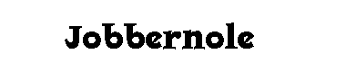 Jobbernole字体