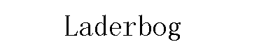 Laderbog字体