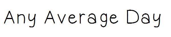 Any Average Day字体