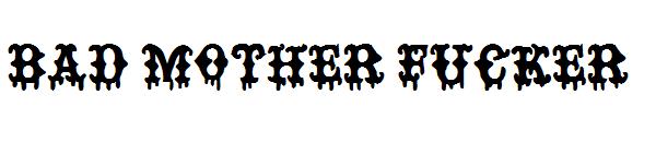 Bad Mother Fucker字体