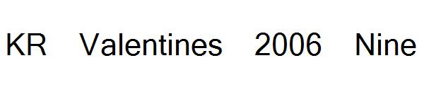KR Valentines 2006 Nine字体