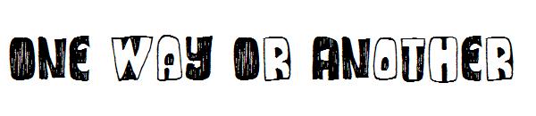 One Way Or Another字体