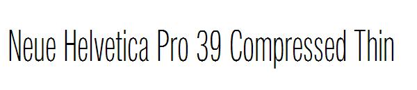 Neue Helvetica Pro 39 Compressed Thin