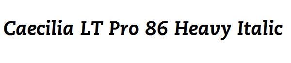 Caecilia LT Pro 86 Heavy Italic