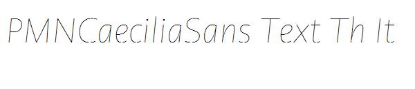 PMNCaeciliaSans Text Th It
