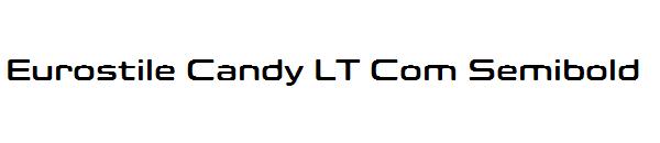 Eurostile Candy LT Com Semibold