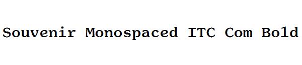 Souvenir Monospaced ITC Com Bold