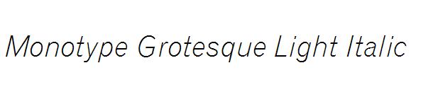 Monotype Grotesque Light Italic