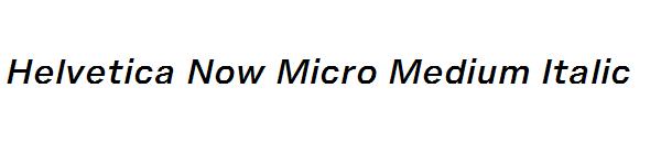 Helvetica Now Micro Medium Italic