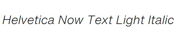 Helvetica Now Text Light Italic
