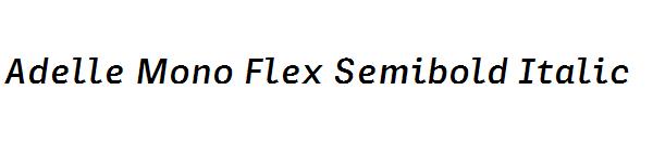 Adelle Mono Flex Semibold Italic