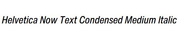 Helvetica Now Text Condensed Medium Italic