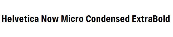 Helvetica Now Micro Condensed ExtraBold