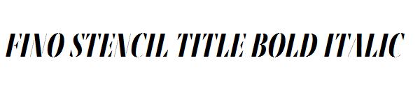 Fino Stencil Title Bold Italic