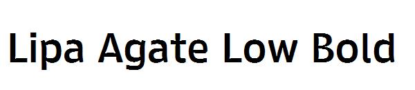 Lipa Agate Low Bold