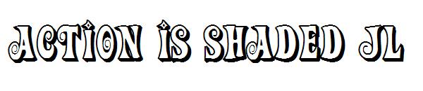 Action Is Shaded JL字体