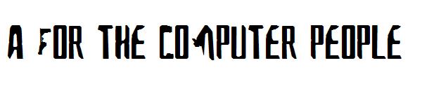 A字体 For The Computer People字体