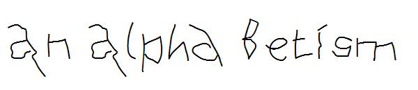 An Alpha BetIsm字体