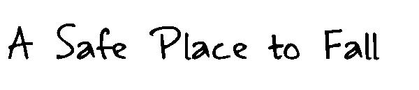 A Safe Place to Fall字体