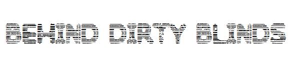 Behind Dirty Blinds字体