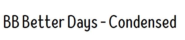 BB Better Days - Condensed字体