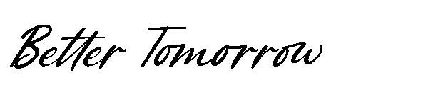 Better Tomorrow字体