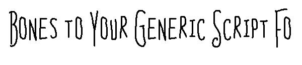 Bones to Your Generic Script Fo字体