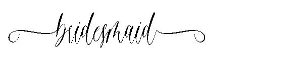 bridesmaid字体