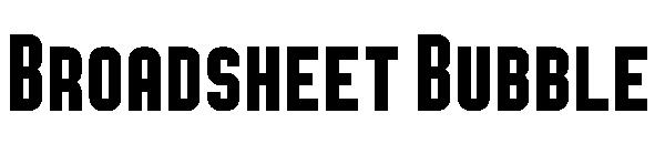Broadsheet Bubble字体