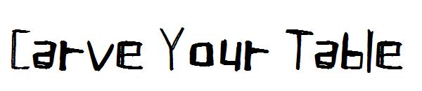 Carve Your Table字体