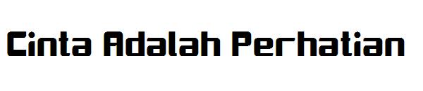 Cinta Adalah Perhatian字体