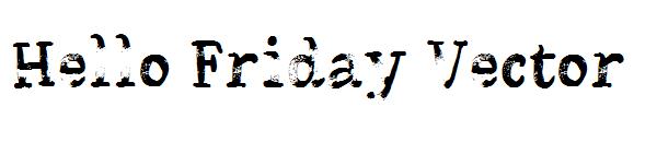 Hello Friday Vector字体