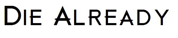 Die Already字体