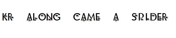 KR Along Came A Spider字体