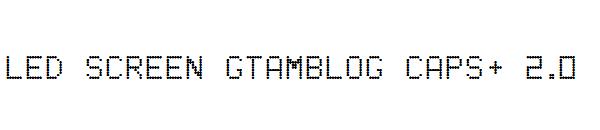 LED SCREEN GTAMBLOG CAPS+ 2.0字体