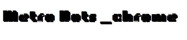 Metro Bots _chrome字体