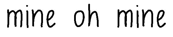 mine oh mine字体