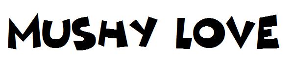 Mushy Love字体