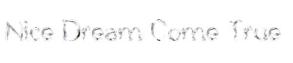 Nice Dream Come True字体