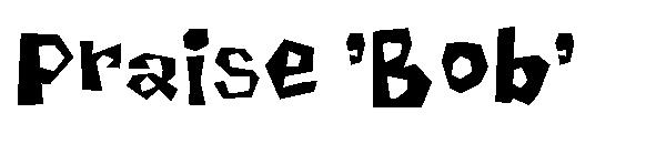Praise 'Bob'字体