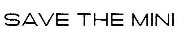 SAVE THE MINI字体