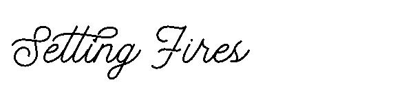 Setting Fires字体