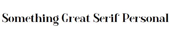 Something Great Serif Personal字体
