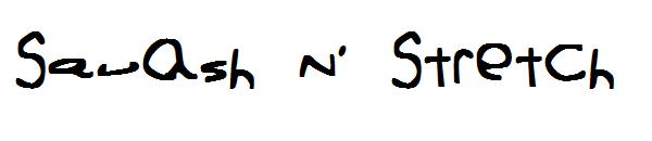 Squash N' Stretch字体