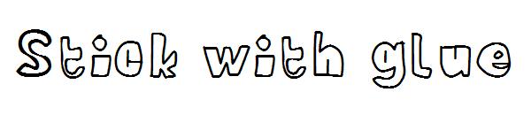 Stick with glue字体