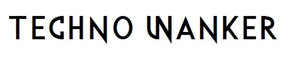 Techno Wanker字体