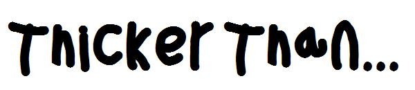 Thicker Than...字体