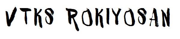 VTKS ROKIYOSAN字体
