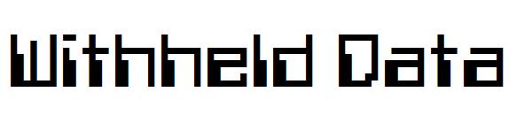 Withheld Data字体