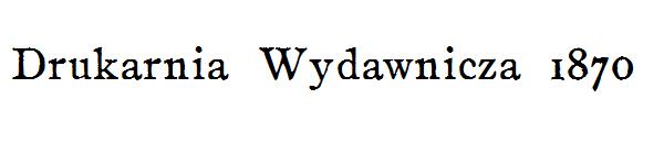 Drukarnia Wydawnicza 1870字体